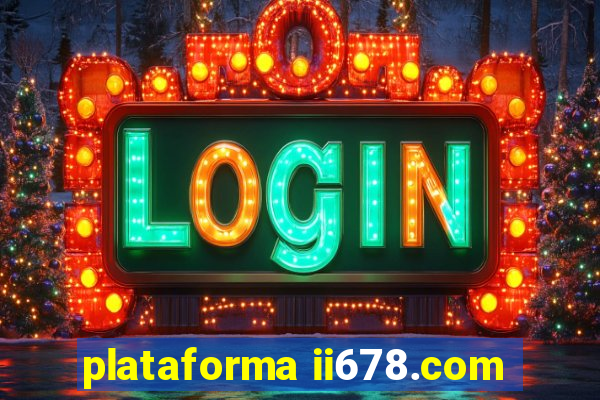 plataforma ii678.com